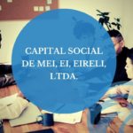 Capital Social de MEI, EI, EIRELI, LTDA.