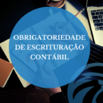 Obrigatoriedade de Escrituração Contábil